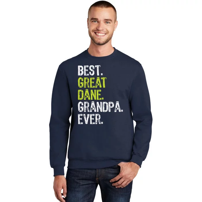 Best Great Dane Grandpa Ever Dog Lover Tall Sweatshirt