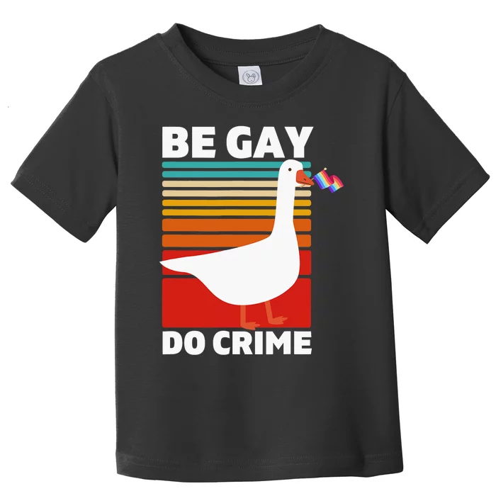 Be Gay Do Crime, LGBTQ Pride Rights, LGBTQIA Protest Gift Toddler T-Shirt