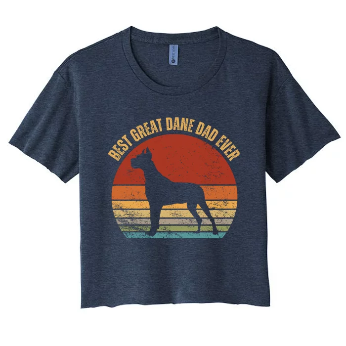 Best Great Dane Dad Ever Daddy Gifts For Dog Lover Pet Owner Women's Crop Top Tee