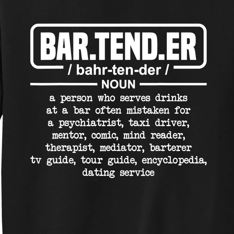 Bartender Gift Definition For Bartender Tall Sweatshirt