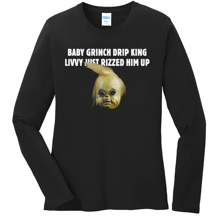 Baby Grin.Ch Drip King Livvy Just Rizzed Him Up Ladies Long Sleeve Shirt