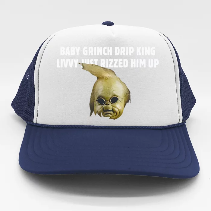 Baby Grin.Ch Drip King Livvy Just Rizzed Him Up Trucker Hat