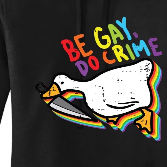 Be Gay Do Crime Goose Rainbow Pride Flag Lgbtq Women's Pullover Hoodie