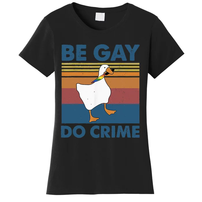 Be Gay Do Crime Women's T-Shirt