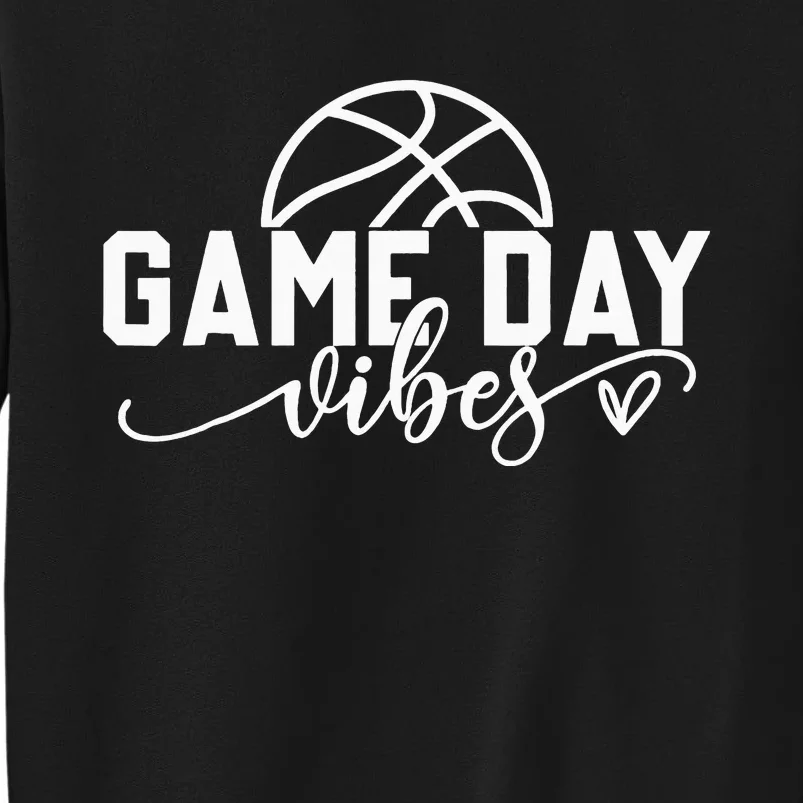 Basketball Game Day Vibes Basketball Mom Life Game Day Sweatshirt