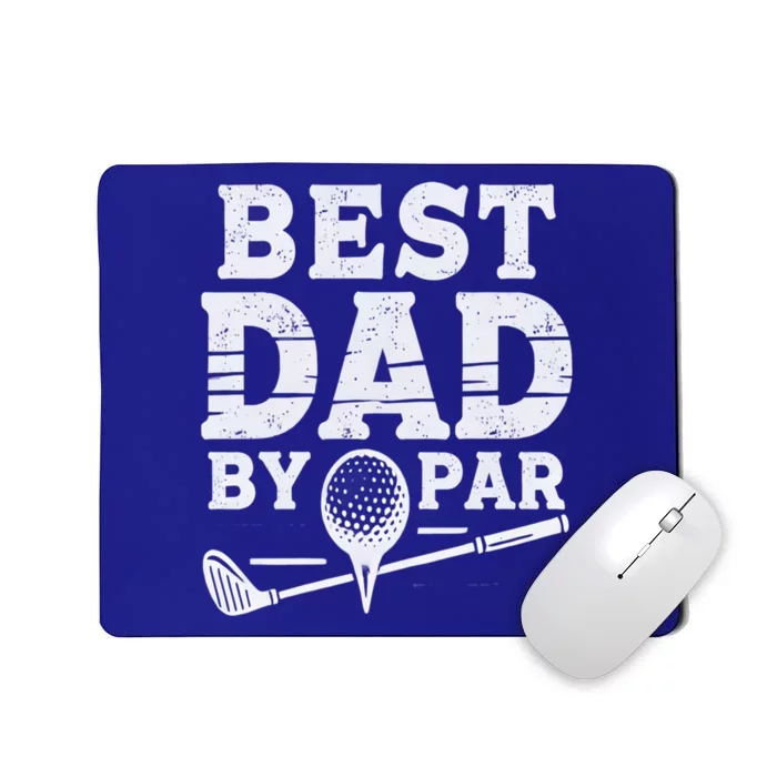 Best Golf Dad By Par Funny Gift Mousepad