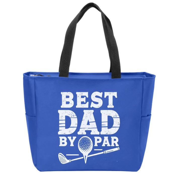 Best Golf Dad By Par Funny Gift Zip Tote Bag