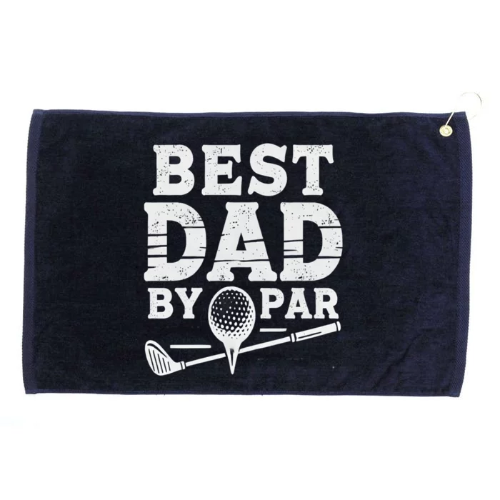 Best Golf Dad By Par Funny Gift Grommeted Golf Towel