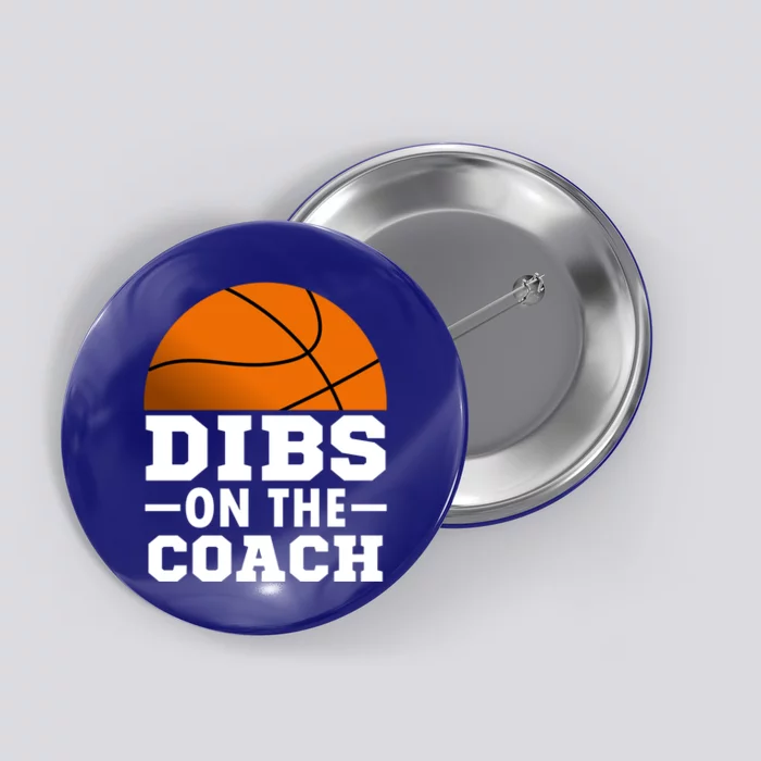 Basketball Game Day Dibs On The Coach Funny Vintage Coaching Gift Button