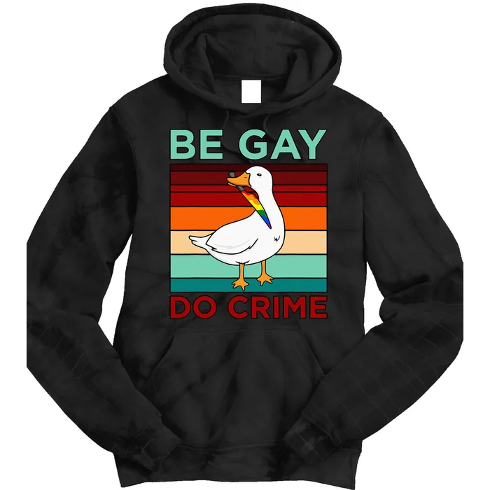 Be Gay Do Crime LGBTQ Pride Month Supporter Graphic Tie Dye Hoodie