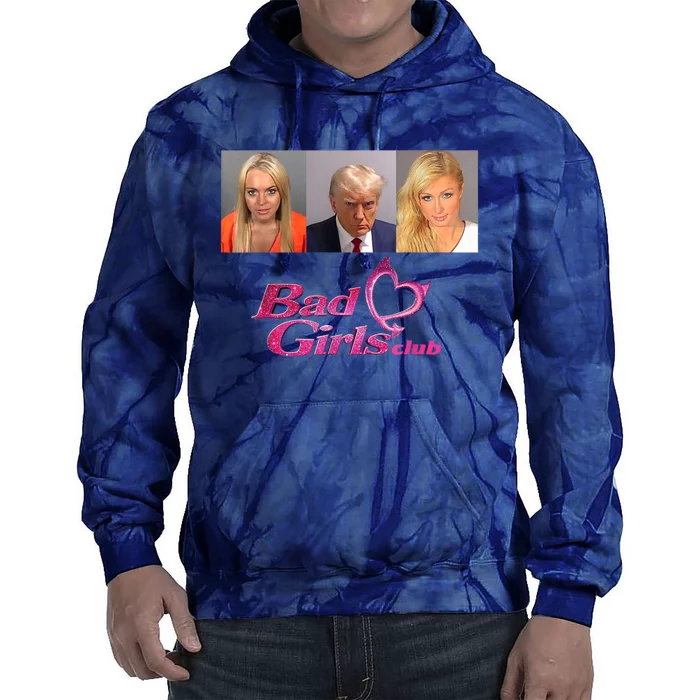 Bad Girls Donald Club Trump 2024 Mugshot Tie Dye Hoodie