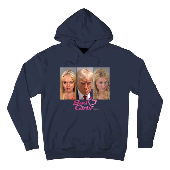 Bad Girls Donald Club Trump 2024 Mugshot Tall Hoodie