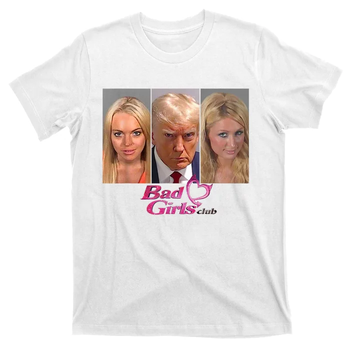 Bad Girls Donald Club Trump 2024 Mugshot T-Shirt