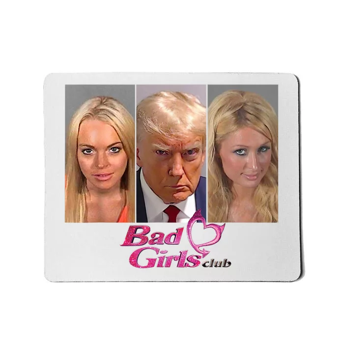 Bad Girls Donald Club Trump 2024 Mugshot Mousepad