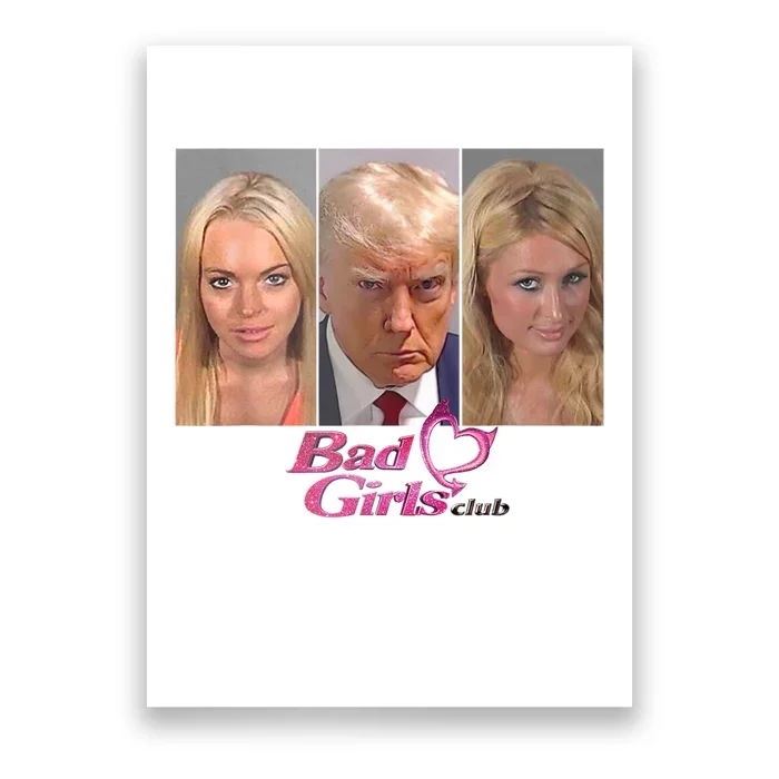 Bad Girls Donald Club Trump 2024 Mugshot Poster