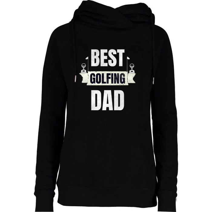 Best Golfing Dad Funny Gift For Dad Father's Day Womens Funnel Neck Pullover Hood