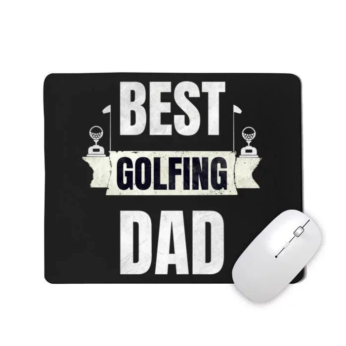 Best Golfing Dad Funny Gift For Dad Father's Day Mousepad