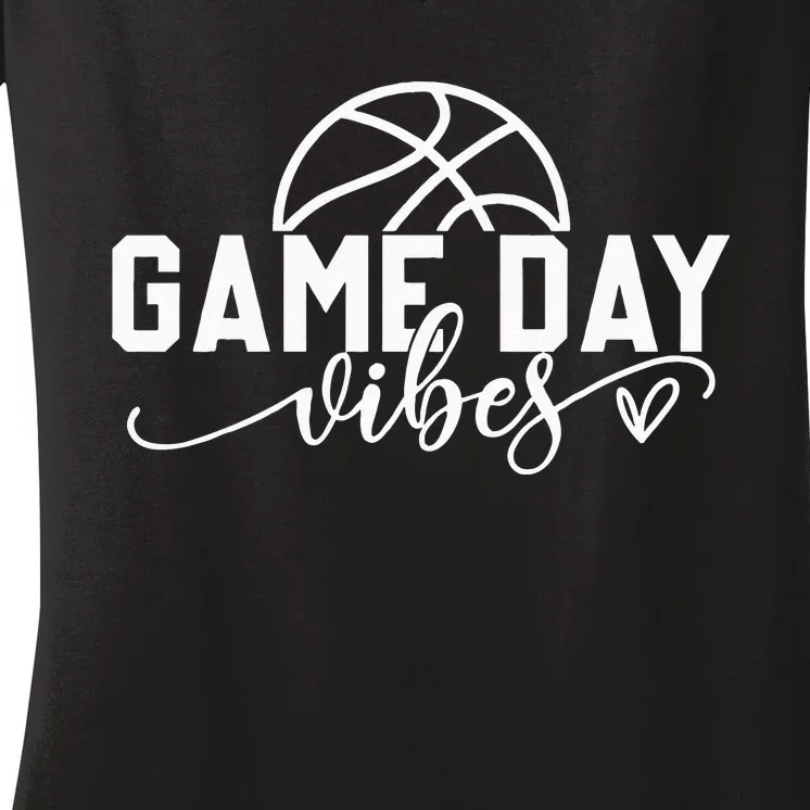 Basketball Game Day Vibes Basketball Mom Life Game Day Women's V-Neck T-Shirt