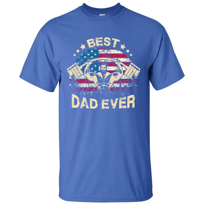 Best Gym Dad Ever Cool Gift Deadlift Powerlifter American Flag Great Gift Tall T-Shirt