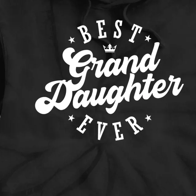 Best Granddaughter Ever Happy Mothers Day Gift Tie Dye Hoodie