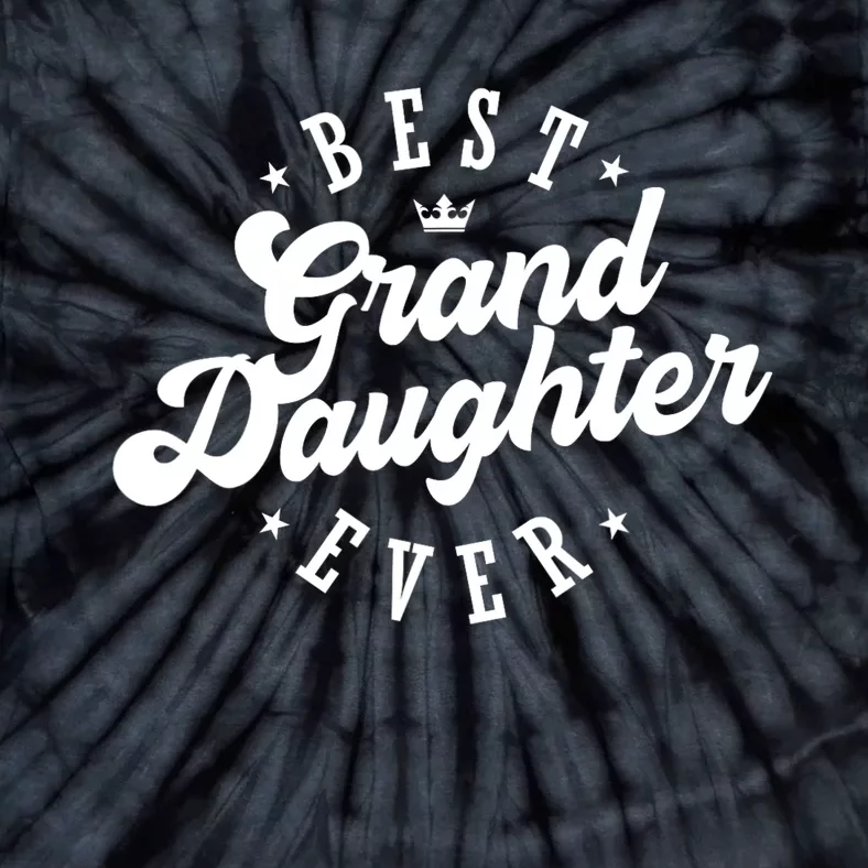 Best Granddaughter Ever Happy Mothers Day Gift Tie-Dye T-Shirt