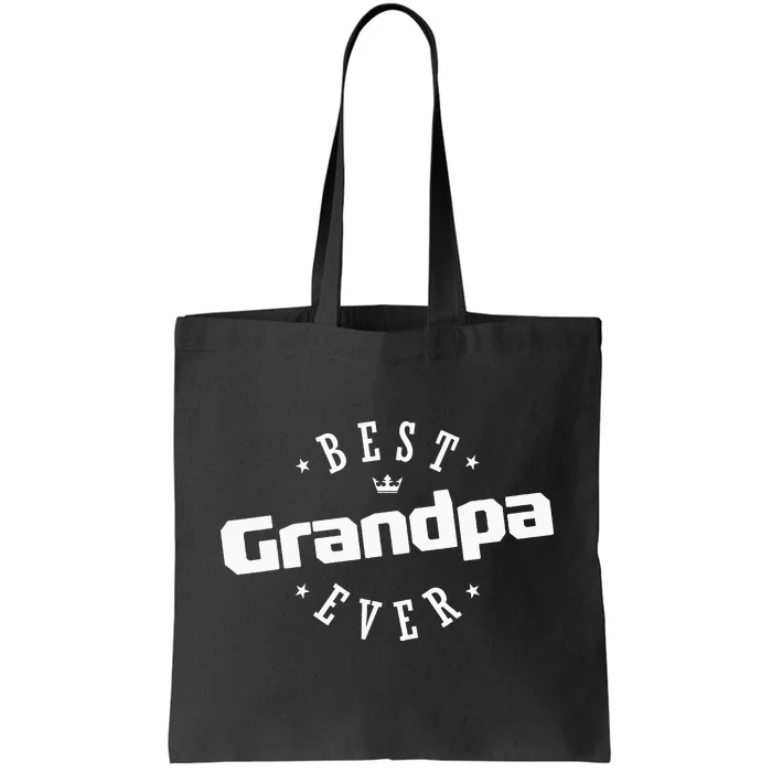 Best Grandpa Ever funny father's day Tote Bag