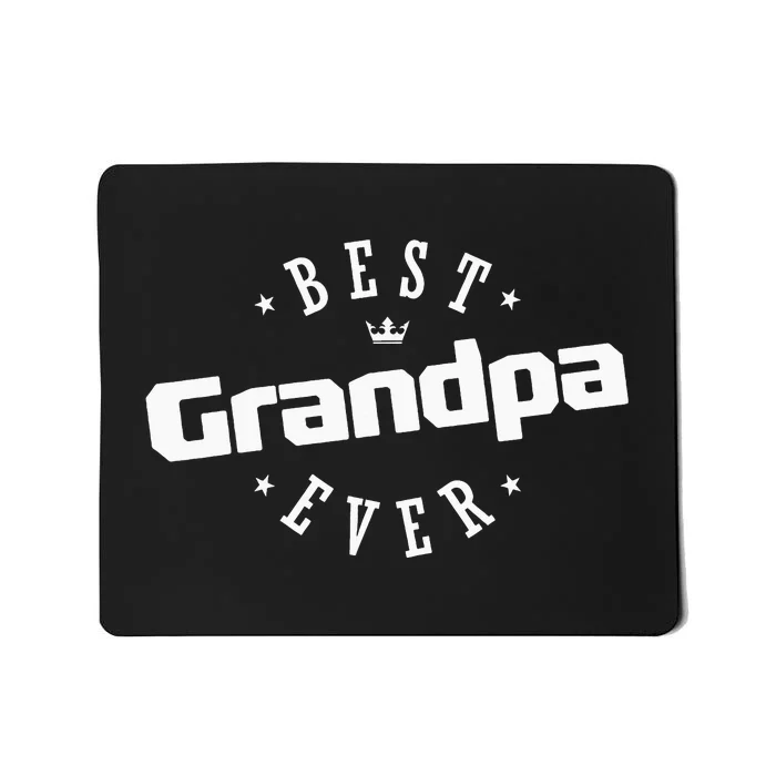 Best Grandpa Ever funny father's day Mousepad