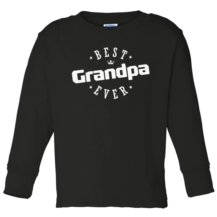 Best Grandpa Ever funny father's day Toddler Long Sleeve Shirt