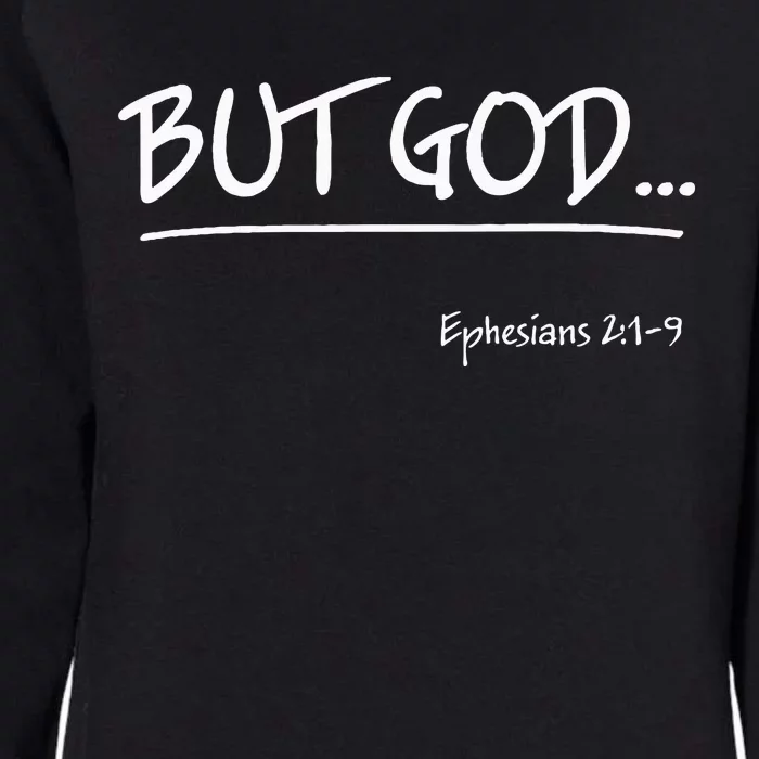 But God Ephesians 2 Christian Jesus Christ Believer Womens California Wash Sweatshirt