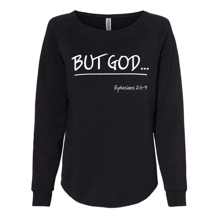 But God Ephesians 2 Christian Jesus Christ Believer Womens California Wash Sweatshirt