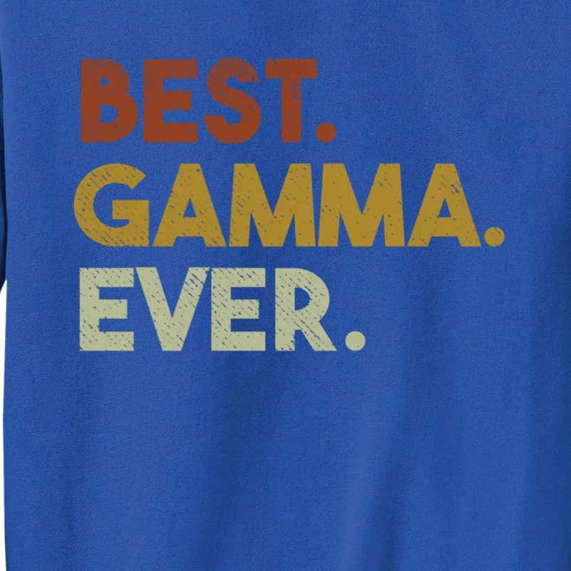 Best Gamma Ever Funny Gift For Grandma Mothers Day Cute Gift Tall Sweatshirt