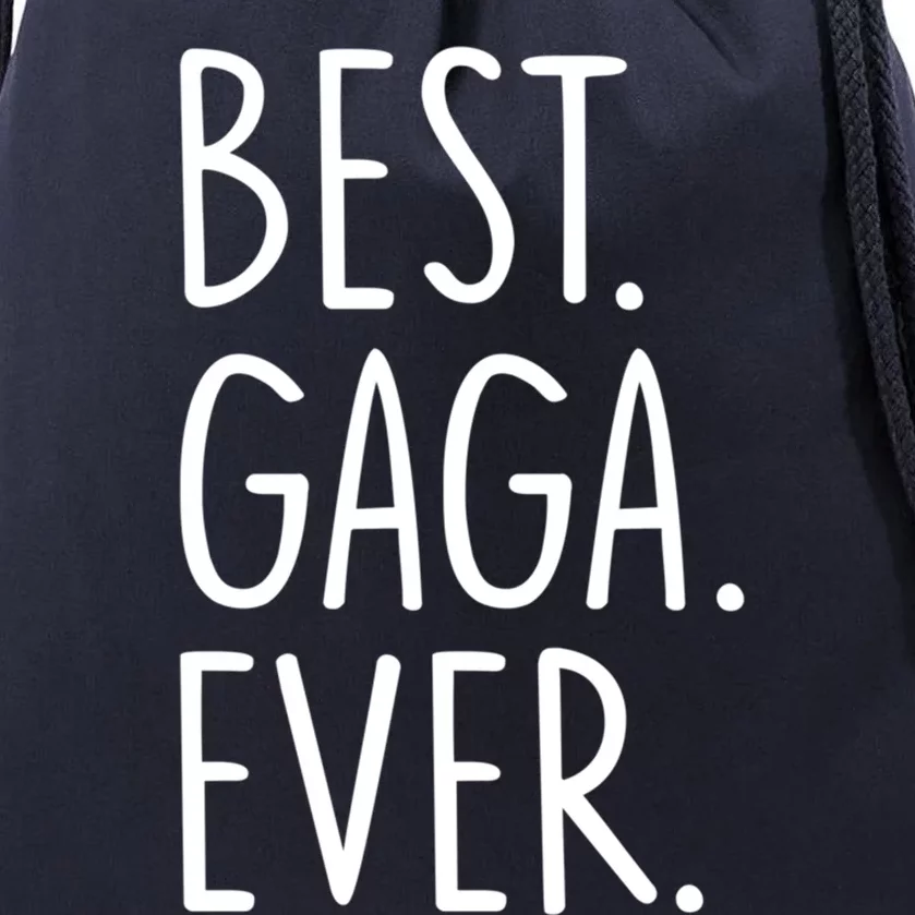 Best Gaga Ever Meaningful Gift Drawstring Bag