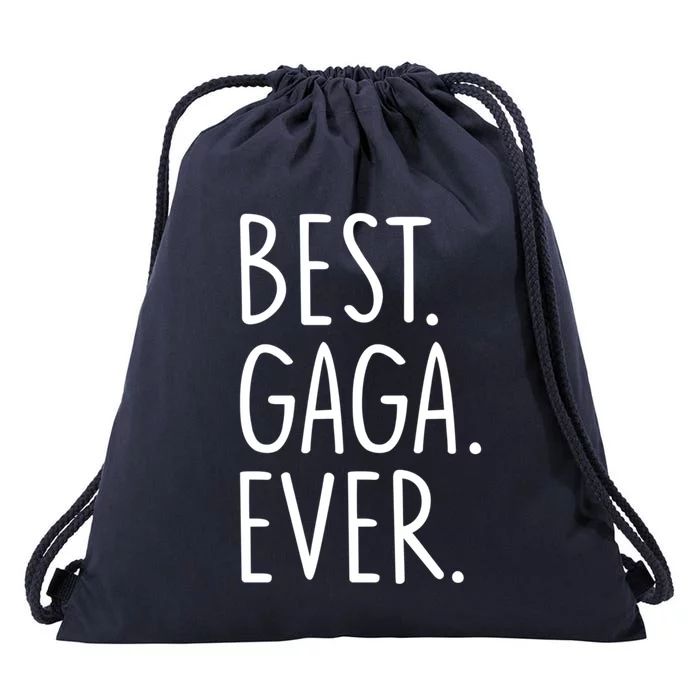 Best Gaga Ever Meaningful Gift Drawstring Bag