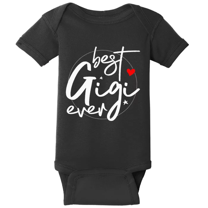 Best Gigi Ever Grandma Gigi Baby Bodysuit