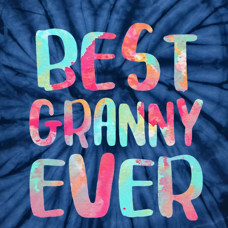 Best Granny Ever Funny Mother's Day Tie-Dye T-Shirt