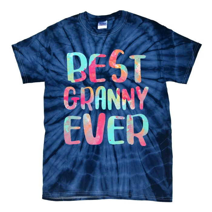 Best Granny Ever Funny Mother's Day Tie-Dye T-Shirt