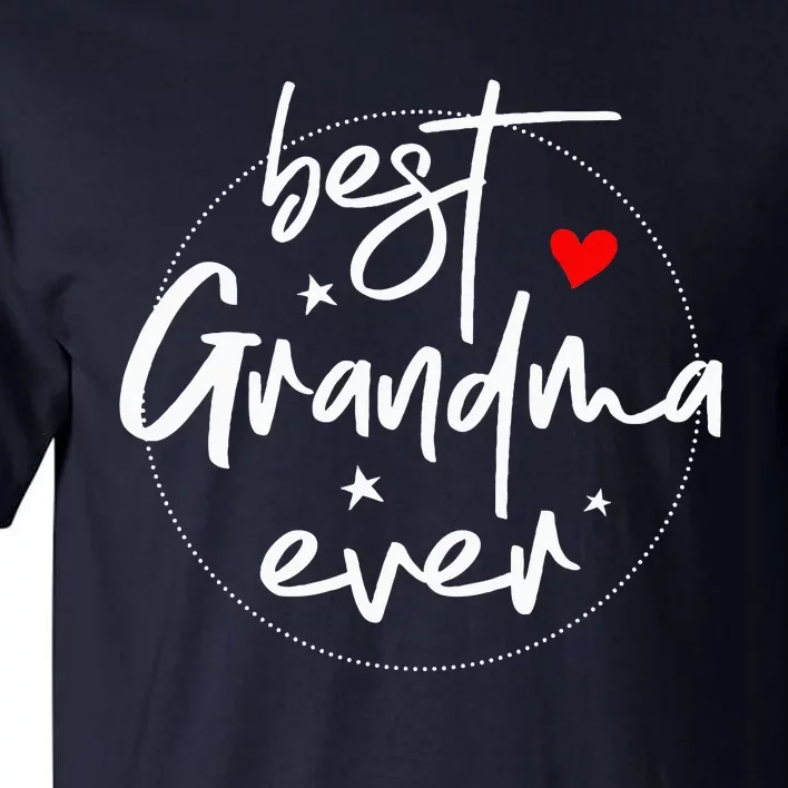 Best Grandma Ever Grandma Tall T-Shirt