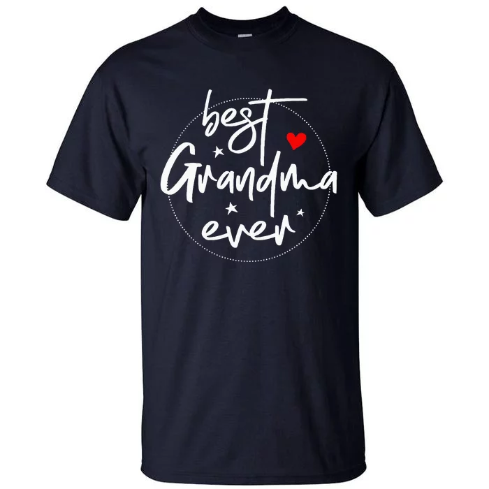 Best Grandma Ever Grandma Tall T-Shirt