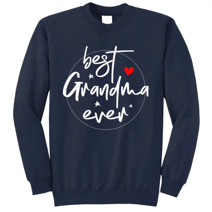 Best Grandma Ever Grandma Tall Sweatshirt