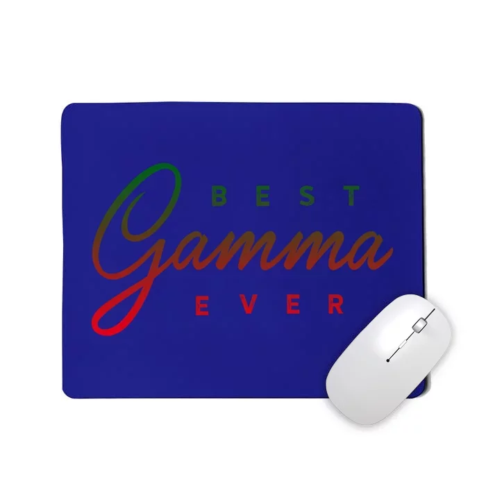 Best Gamma Ever Gift Great Gift Mousepad