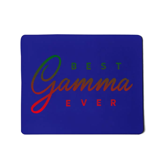 Best Gamma Ever Gift Great Gift Mousepad