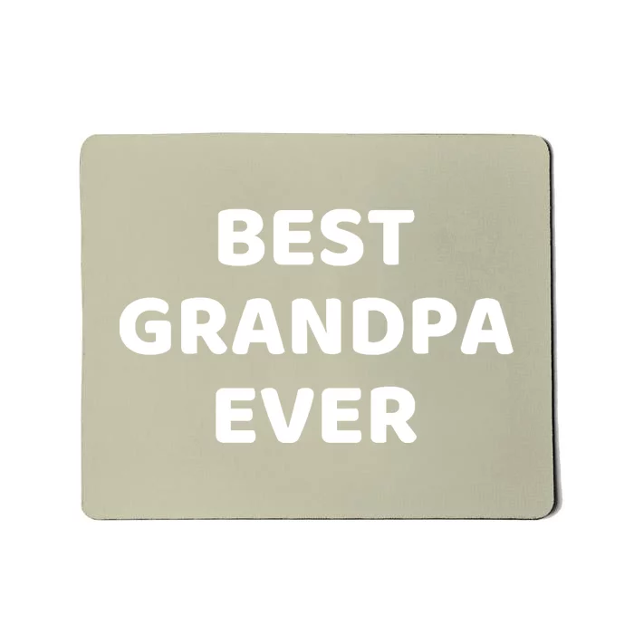 Best Grandpa Ever Mousepad