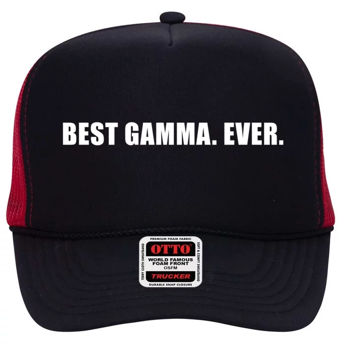 Best Gamma Ever Sarcastic Grandma Novelty Granny Bday Gift High Crown Mesh Trucker Hat