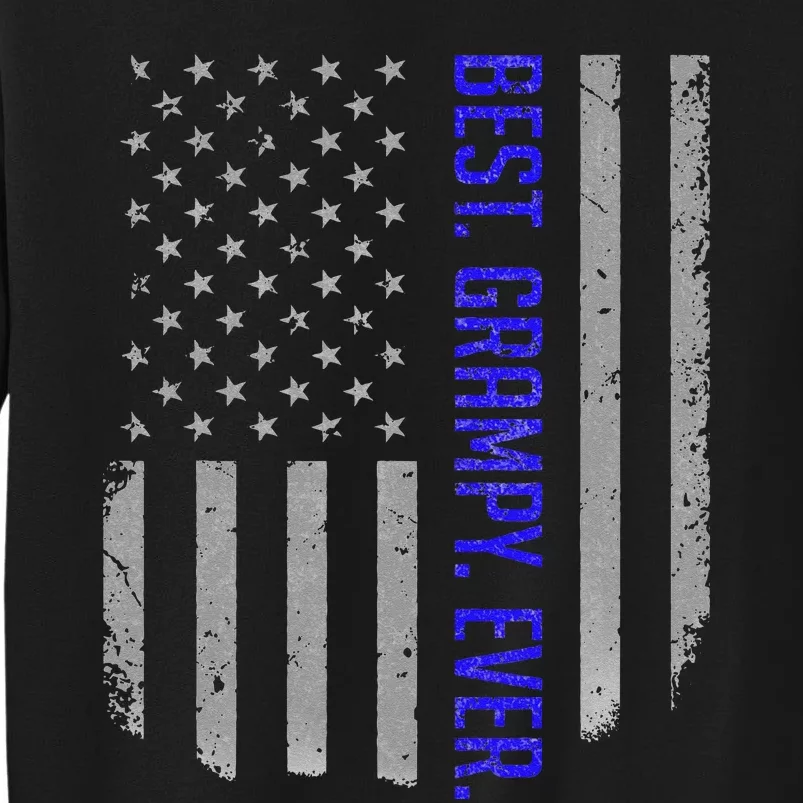 Best Grampy Ever American Flag Gifts For Fathers Day Tall Sweatshirt