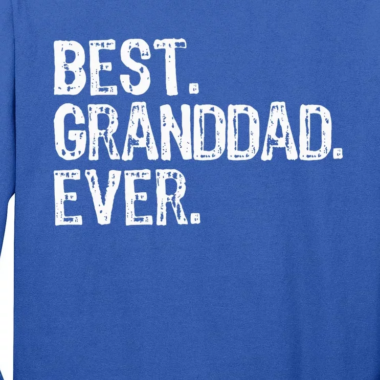 Best Granddad Ever Family Cool Granddad Tall Long Sleeve T-Shirt