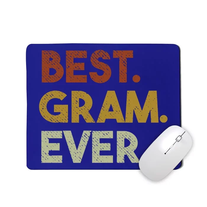 Best Gram Ever Funny Gift For Grandma Mothers Day Gift Mousepad