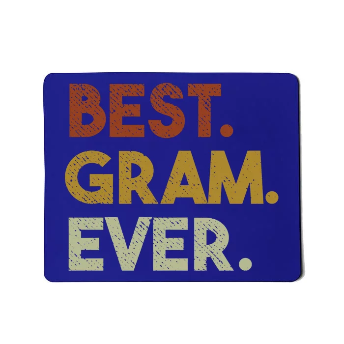 Best Gram Ever Funny Gift For Grandma Mothers Day Gift Mousepad