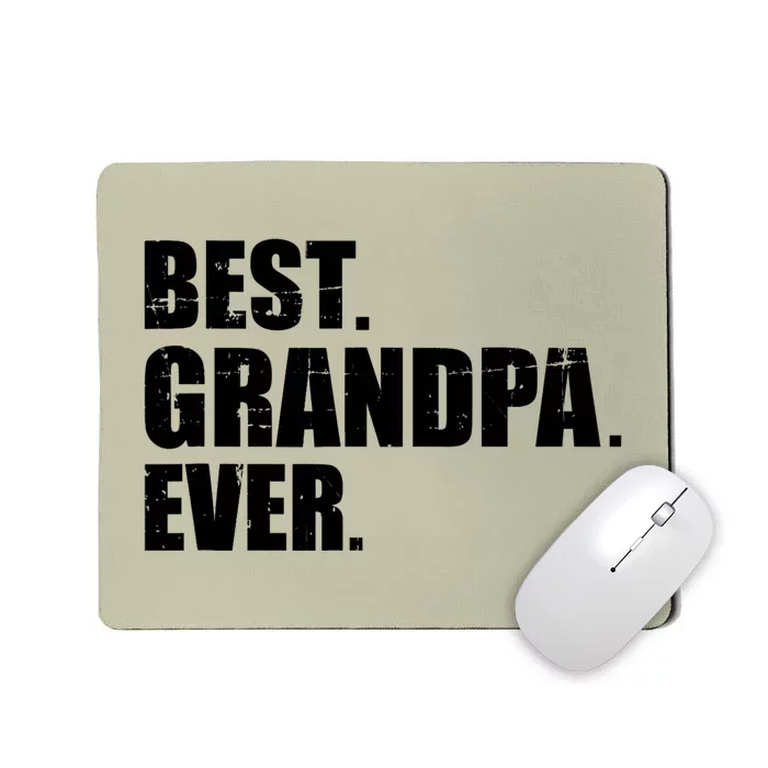 Best Grandpa Ever T Mousepad