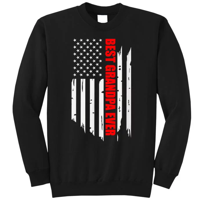 Best Grandpa Ever Vintage American Flag FatherS Day Tall Sweatshirt