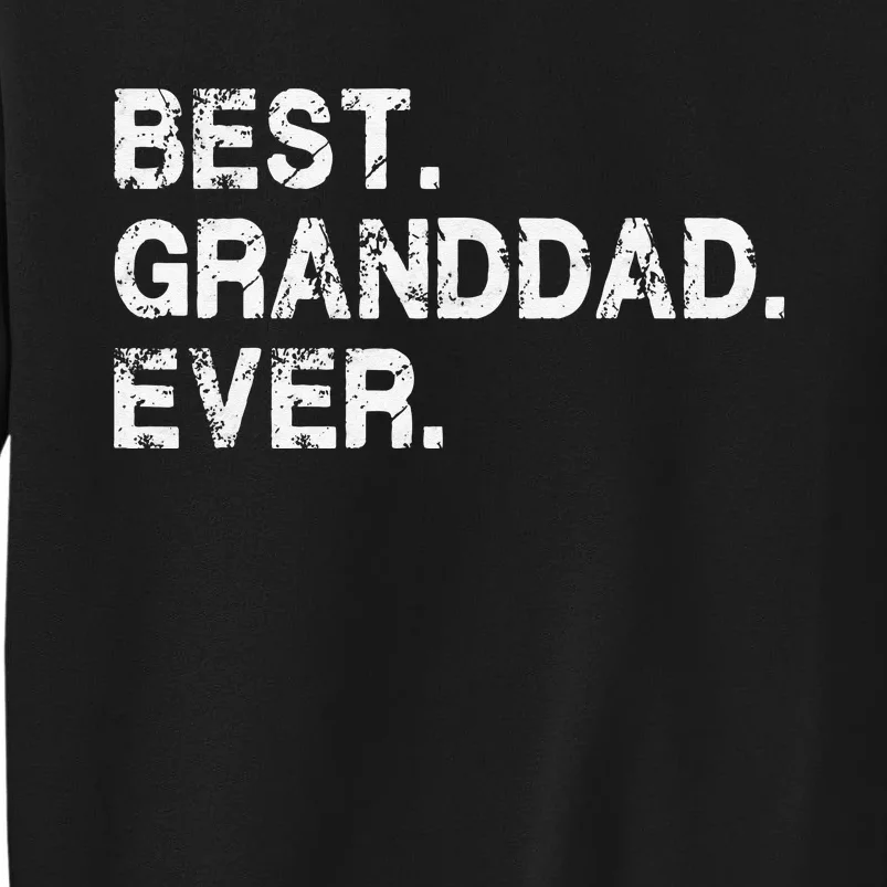 Best Granddad Ever Funny Birthday Fathers Day for Grand dad Sweatshirt